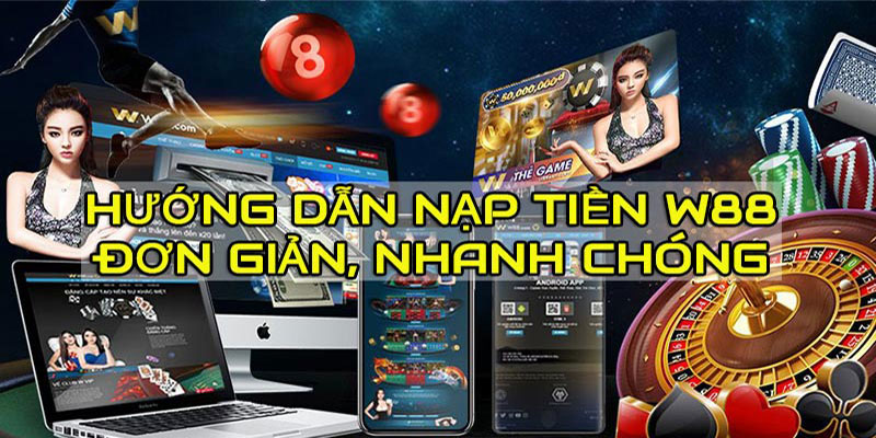 Một số lưu ý khi nhận ưu đãi qua hướng dẫn nạp tiền W88 Một số lưu ý khi nhận ưu đãi qua hướng dẫn nạp tiền W88