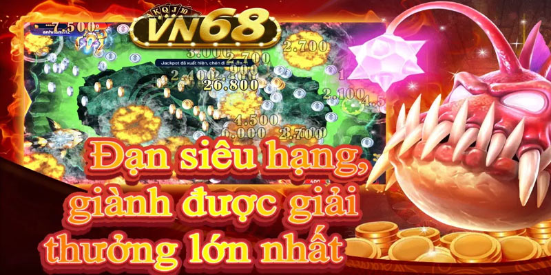Săn khuyến mãi tại VN68-bắn cá Săn khuyến mãi tại VN68-bắn cá